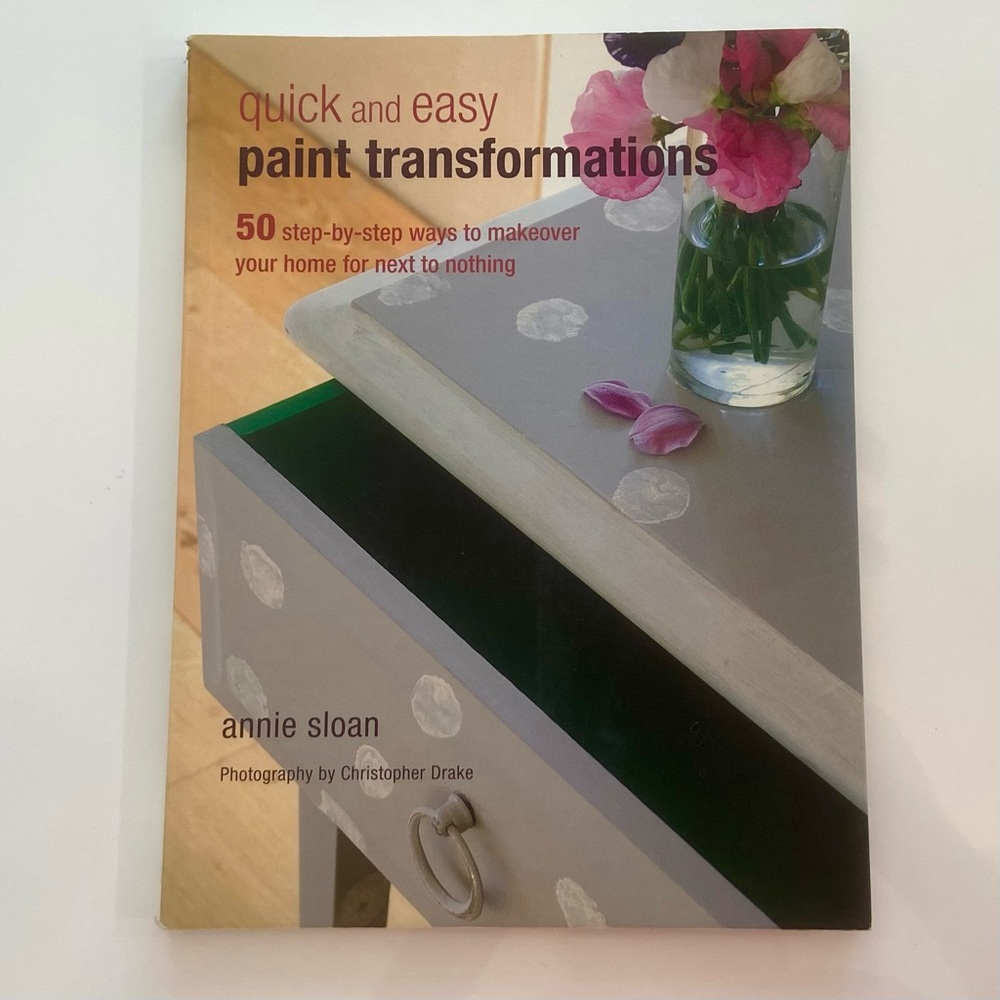 Annie Sloan Paint Transformations Instruction Soft Cover Book
